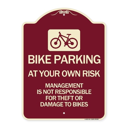 Signmission Bike Parking at Your Own Risk Management Is Not Responsible for Theft or Damage to Bi, BU-1824-24308 A-DES-BU-1824-24308